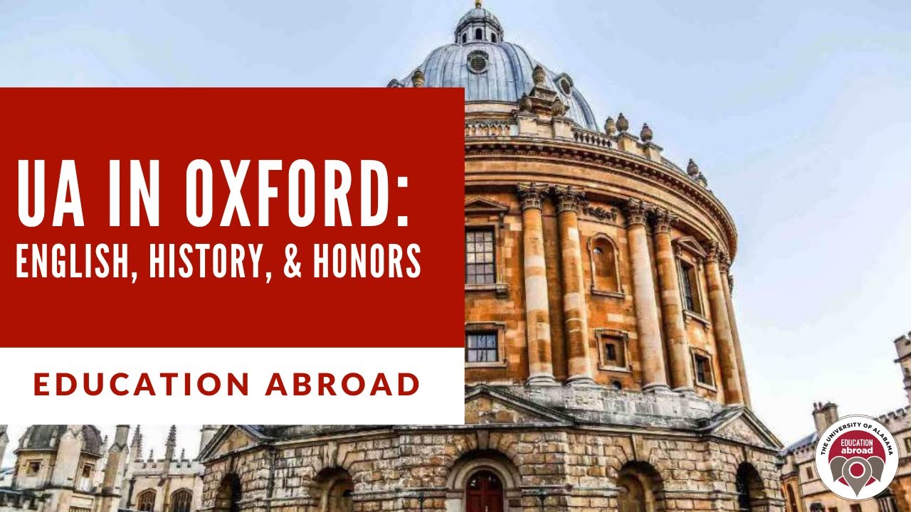 Study Abroad Showcase - UA in Oxford: English, History, and Honors Summer 2021