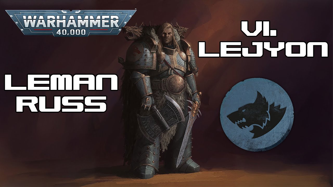 Warhammer Evreni - Space Wolves  ve Primarch Leman Russ