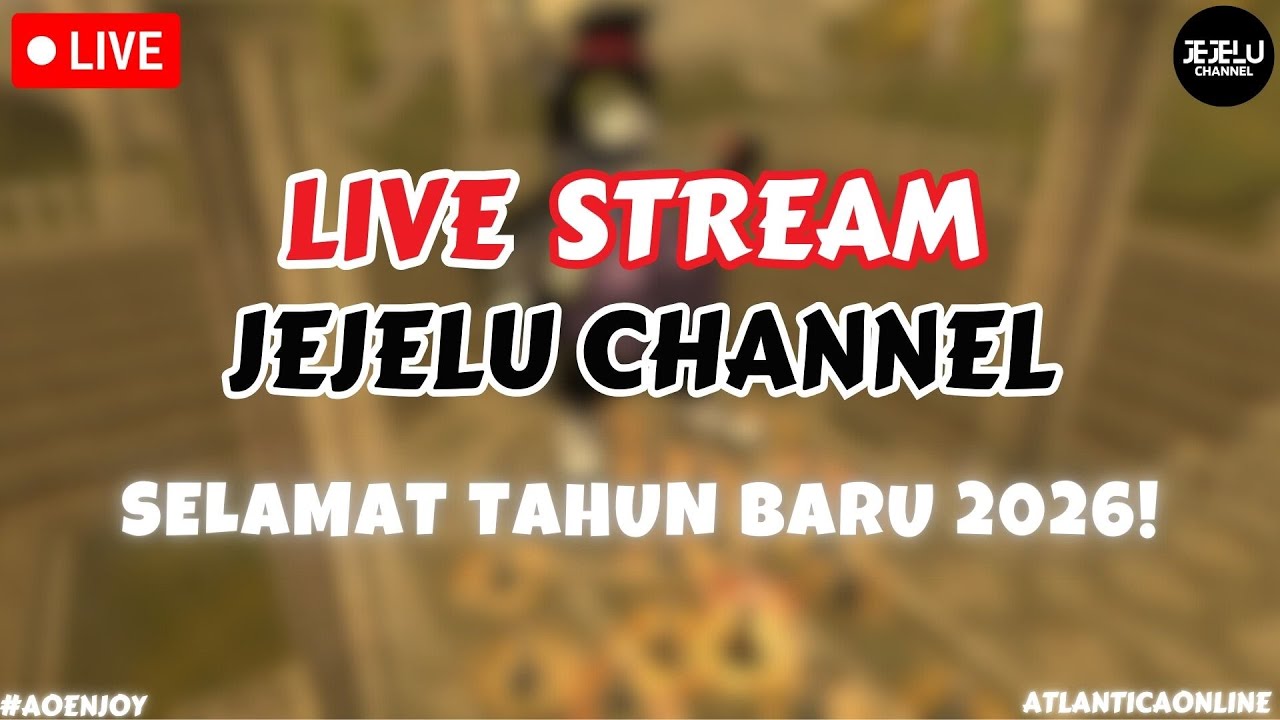 🔴Selamat Tahun Baru 2026! - JEJETHON DAY 58 - Atlantica Online