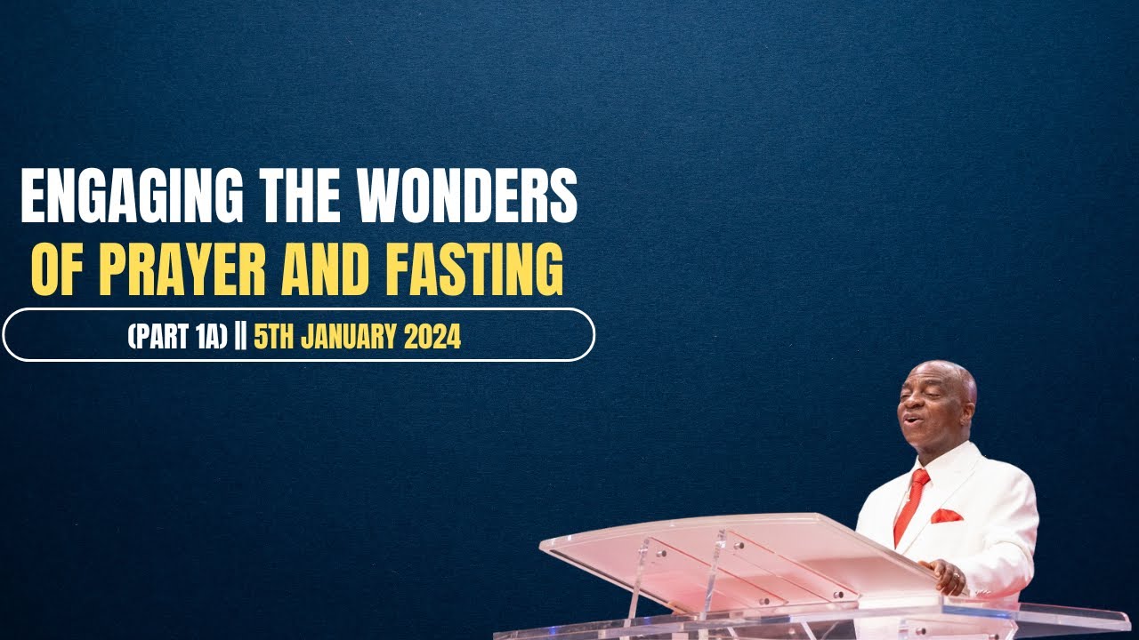 ENGAGING THE WONDERS OF PRAYER AND FASTING - 1ST SERVICE - BISHOP DAVID OYEDEPO - 07.01.2024