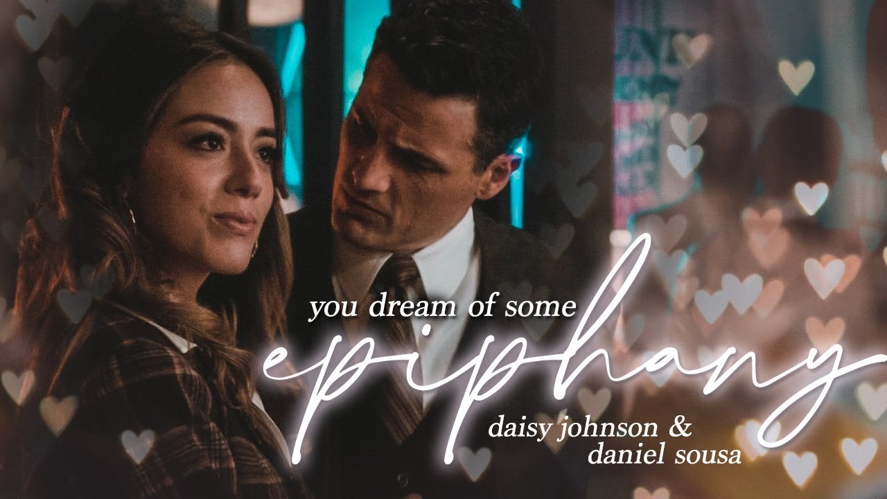 you dream of some epiphany | daisy johnson & daniel sousa - epiphany, taylor swift [+7x09]