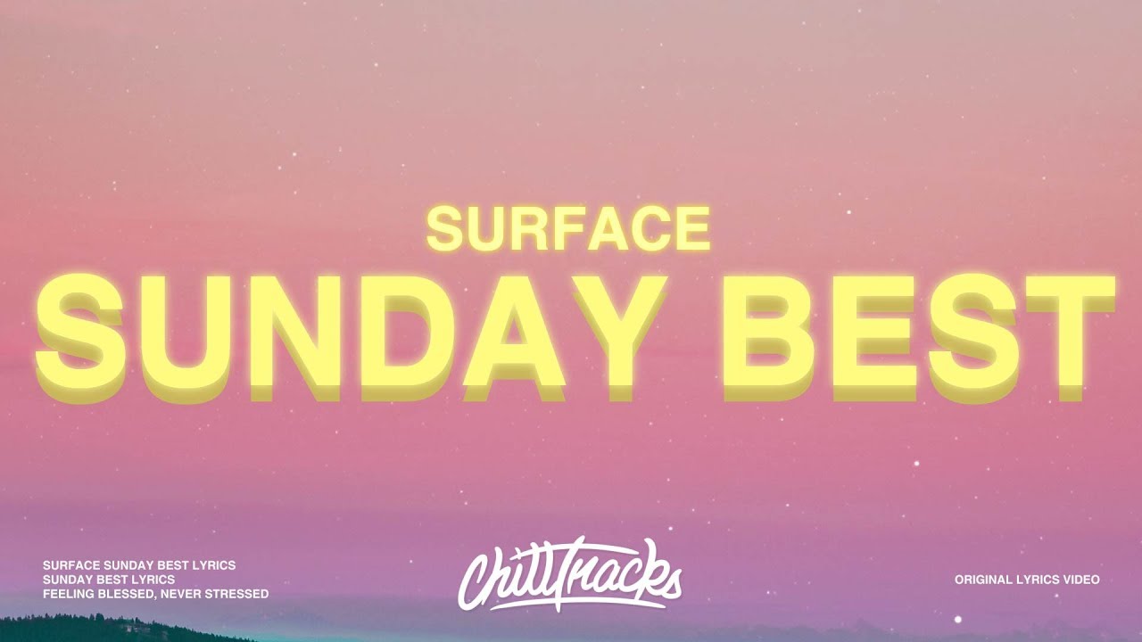 Surfaces - Sunday Best (Lyrics) 