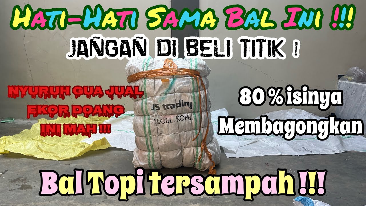 Bongkar Bal Topi ( TERSAMPAH ) JS Trading Kode 722 TOPI