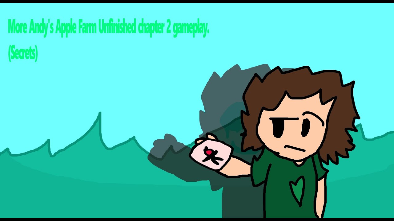 Andy's Apple Farm Chapter 2 Unfinished Gameplay (Secrets)