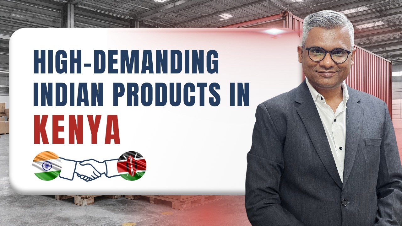 India to Kenya Export: High Demand Business Guide