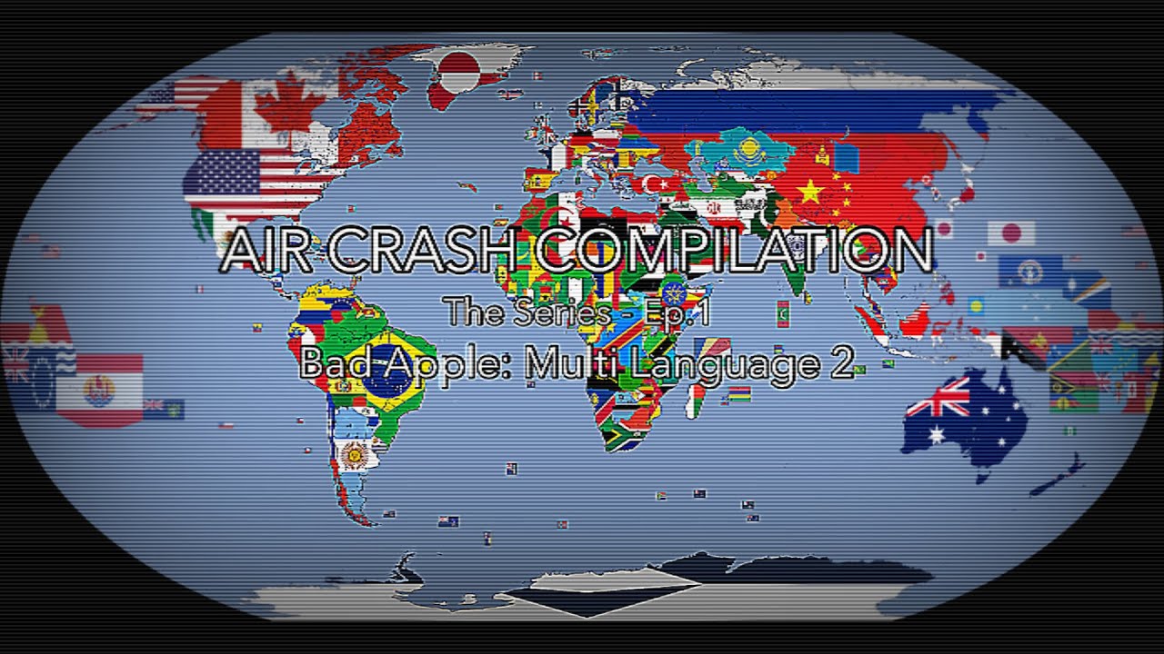 Air Crash Compilation - The Series: Episode 1 | Bad Apple: Multi Language 2 (@chokunth433)