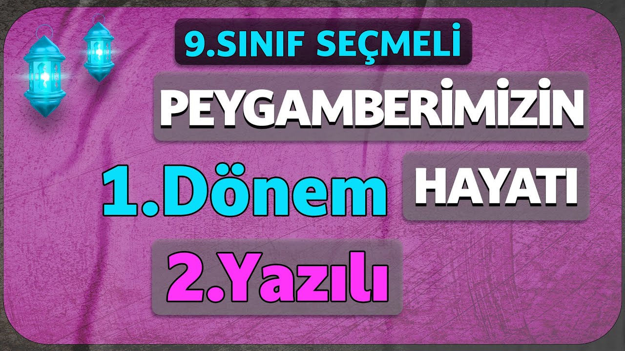 9.Sınıf Peygamberimizin Hayatı 1.Dönem 2.Yazılı Soruları Cevapları (Lise)