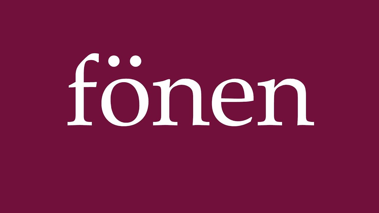How to Pronounce ''fönen'' (blow-dry) Correctly in German