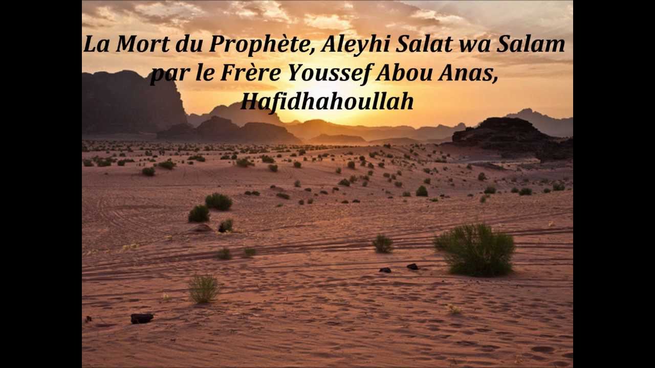 La Mort du Prophète, aleyhi salat wa salam (Youssef abou Anas)
