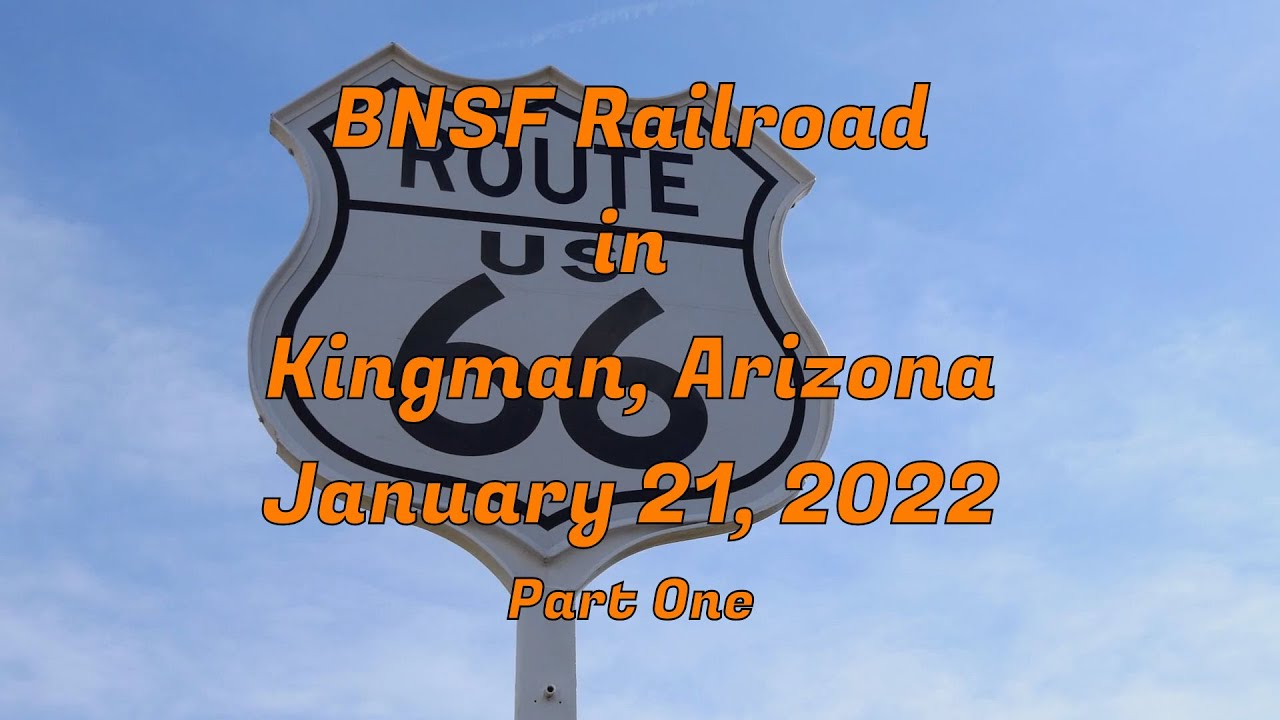 BNSF Railroad in Kingman Arizona Part 1