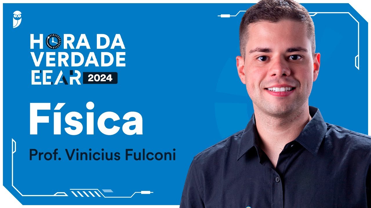 Hora da verdade EEAR 2024 - Física - Prof. Fulconi