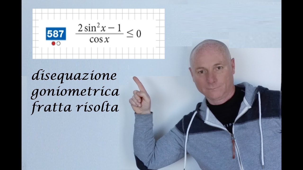 disequazione goniometrica fratta risolta (587)