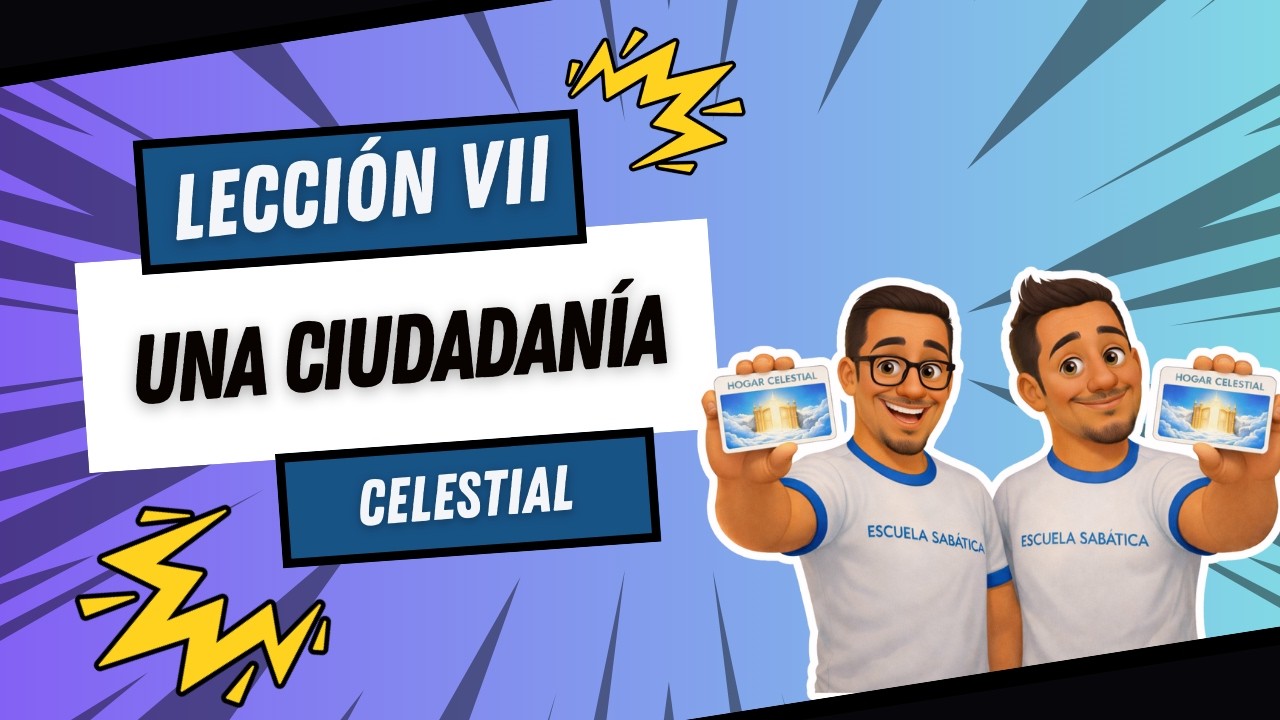 || Resumen de Escuela Sabática 1.° Trimestre || Lección N.°7