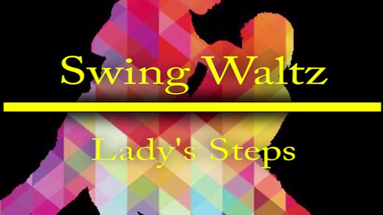 Swing Waltz (Lady's Steps) Australian New Vogue sequence dance