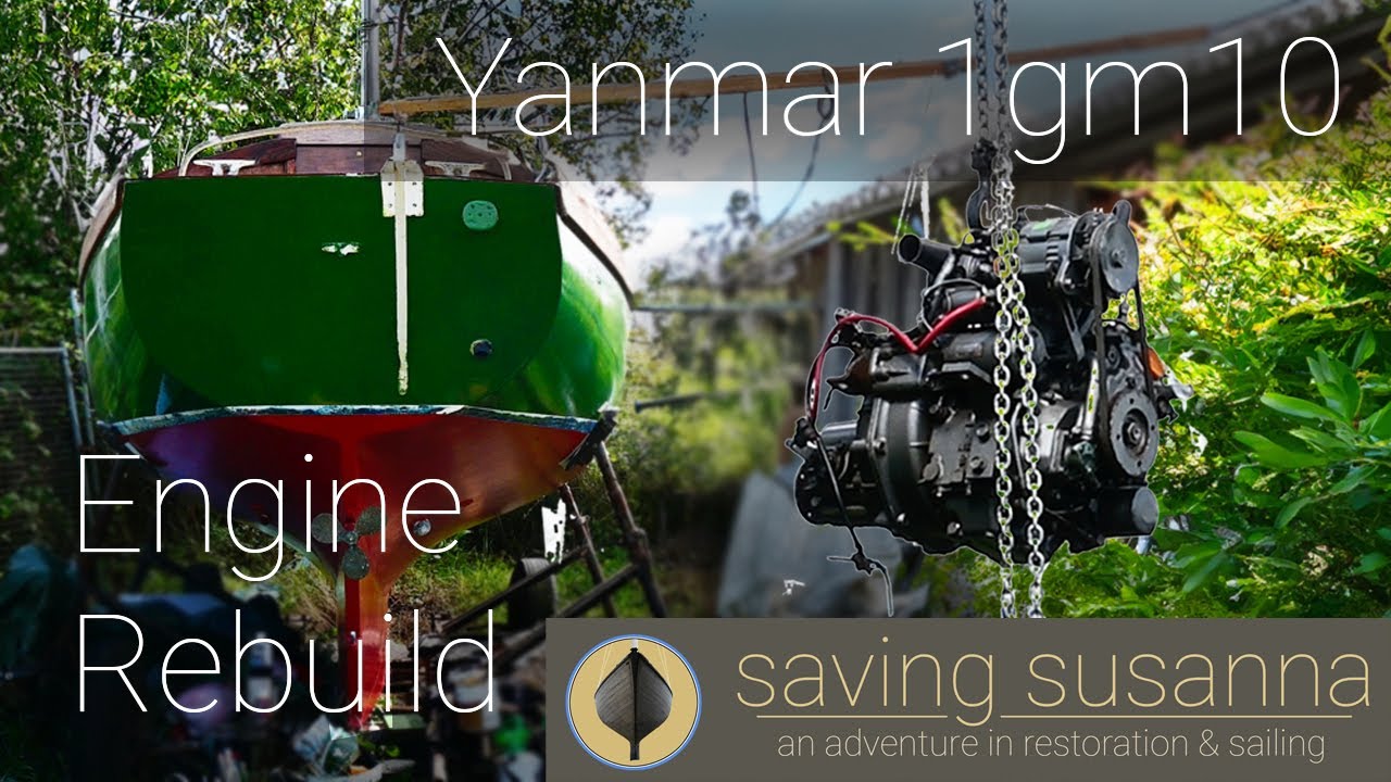 Ремонт и установка двигателя Yanmar — Спасение Сюзанны — эпизод 7