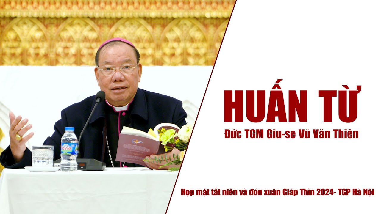 Huấn từ của Đức TGM Giu-se Vũ Văn Thiên nhân dịp tất niên và đón xuân Giáp Thìn 2024