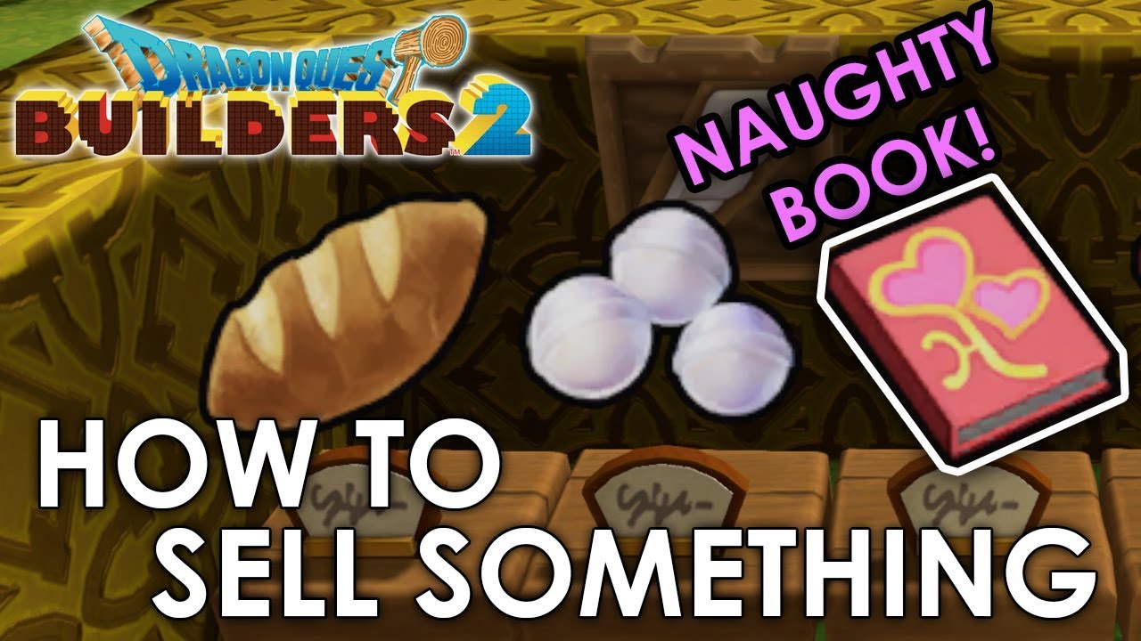 Dragon Quest Builders 2 - How to sell items (something) FASTEST METHOD! NAUGHTY BOOK (Guide)