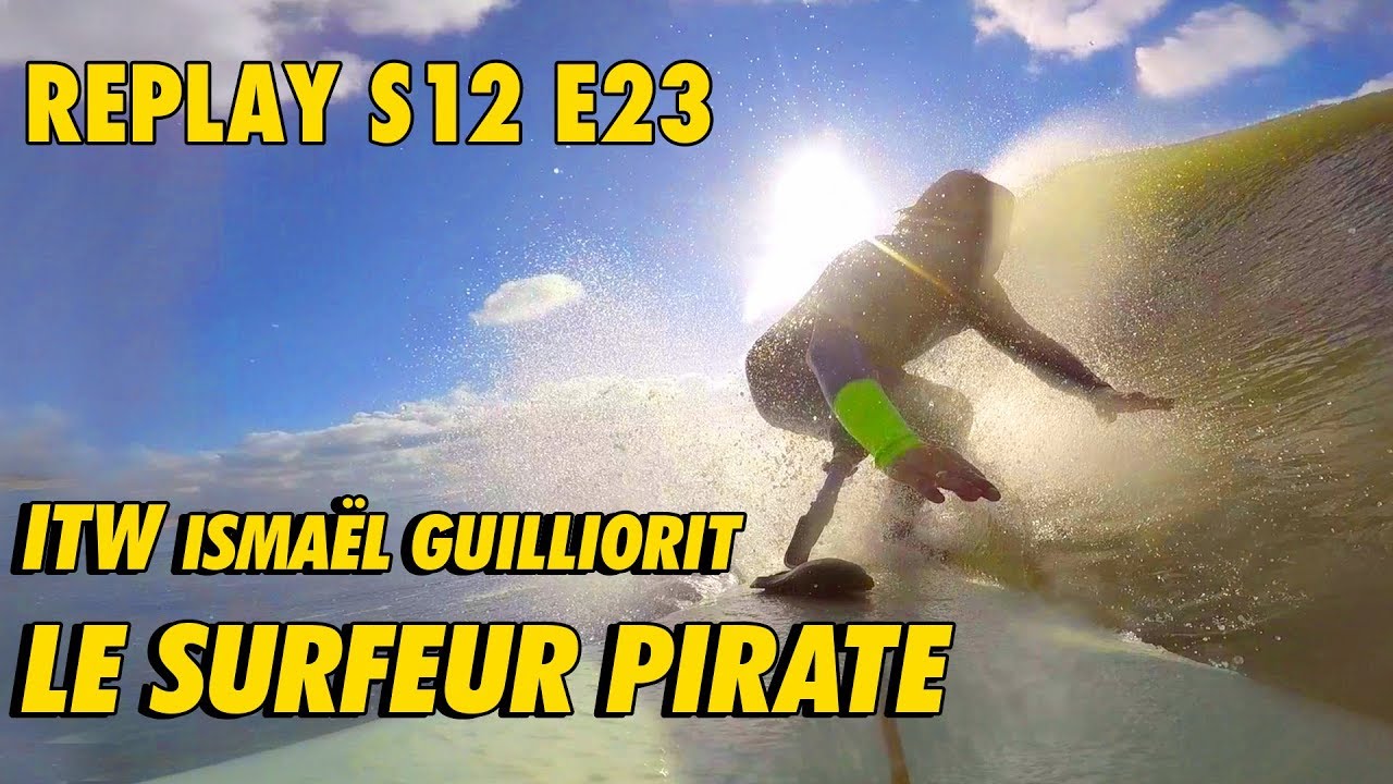 RENCONTRE AVEC LE SURFER PIRATE, ISMAËL GUILLIORIT : UN PIONNIER DU HANDI-SURF !