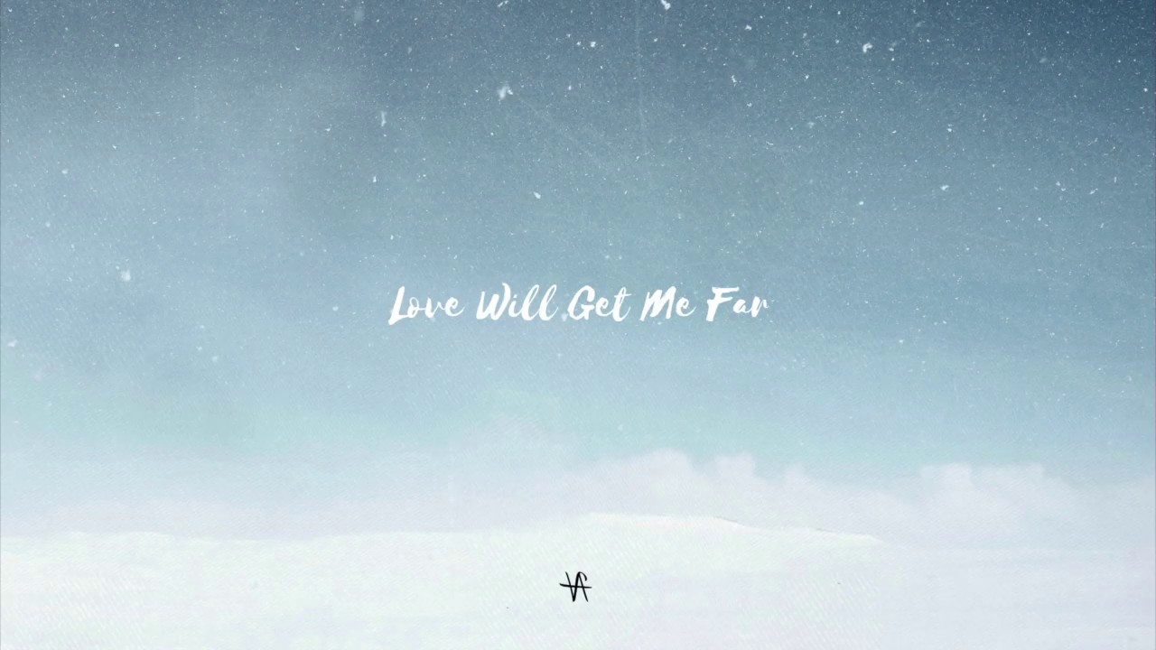 Love Will Get Me Far - Thomas Austin