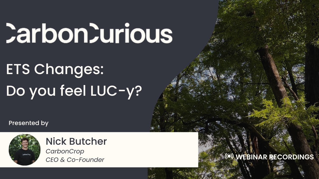 CarbonCurious | ETS Changes: Do You Feel LUC-y |