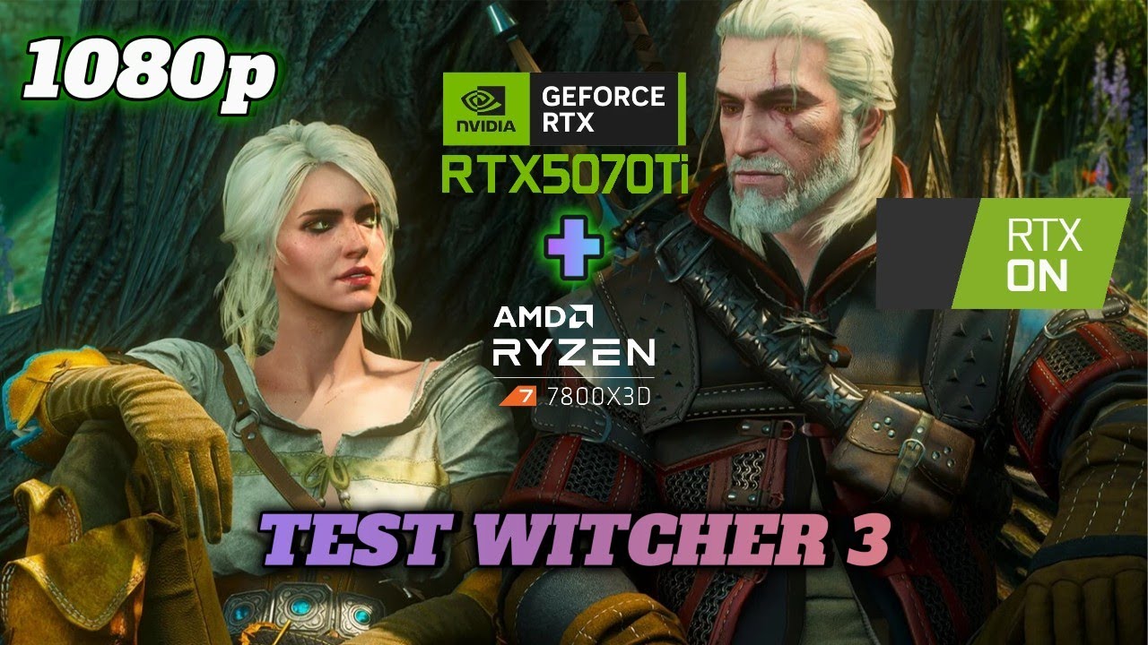RTX 5070 Ti + AMD 7 7800X3D - Test in The Witcher 3 1080p