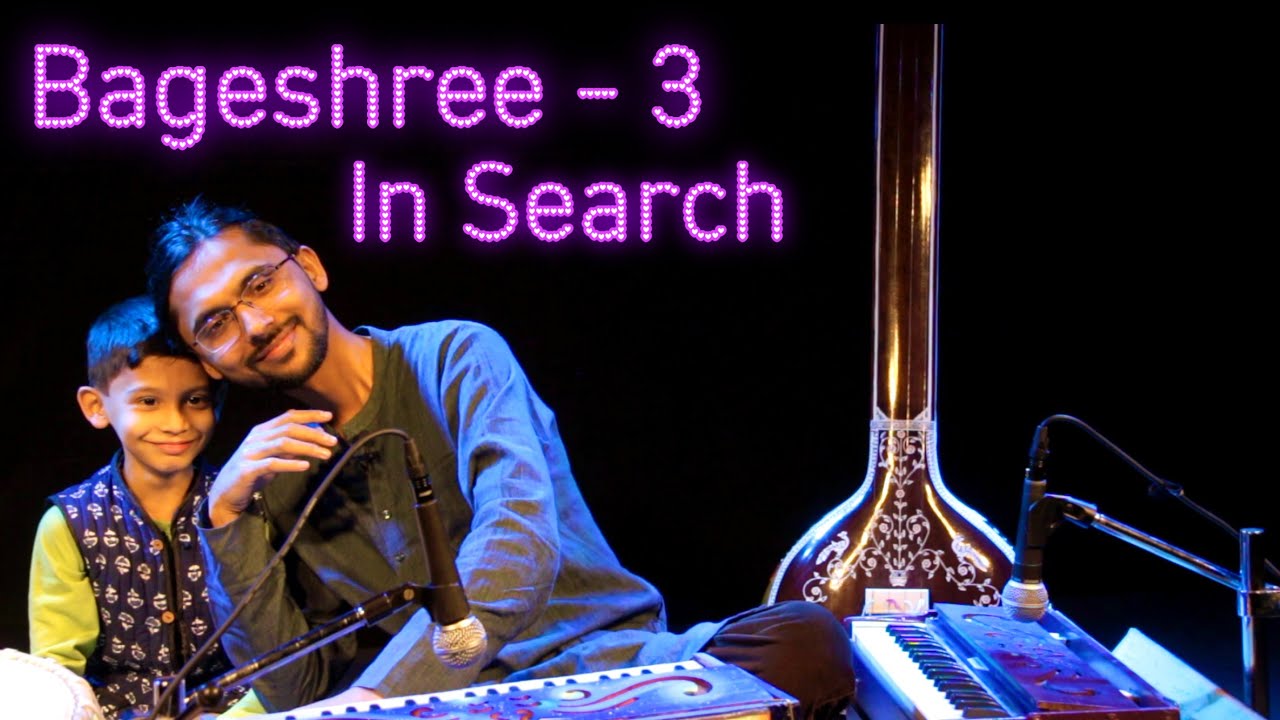 In Search || Raag Bageshree - Part 3 ll Ep 19