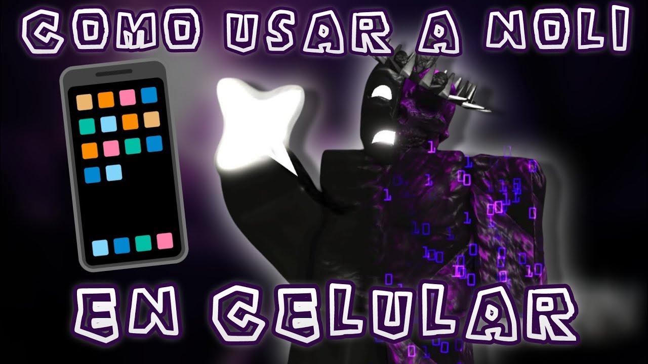 C&Oacute;MO USAR A NOLI EN CELULAR - FORSAKEN