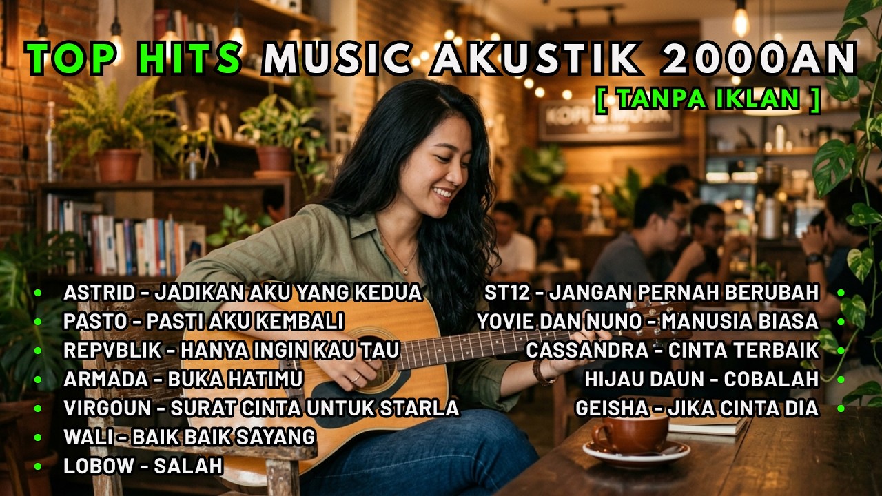 COVER AKUSTIK LAGU-LAGU HITS 2000AN | TANPA IKLAN #musik