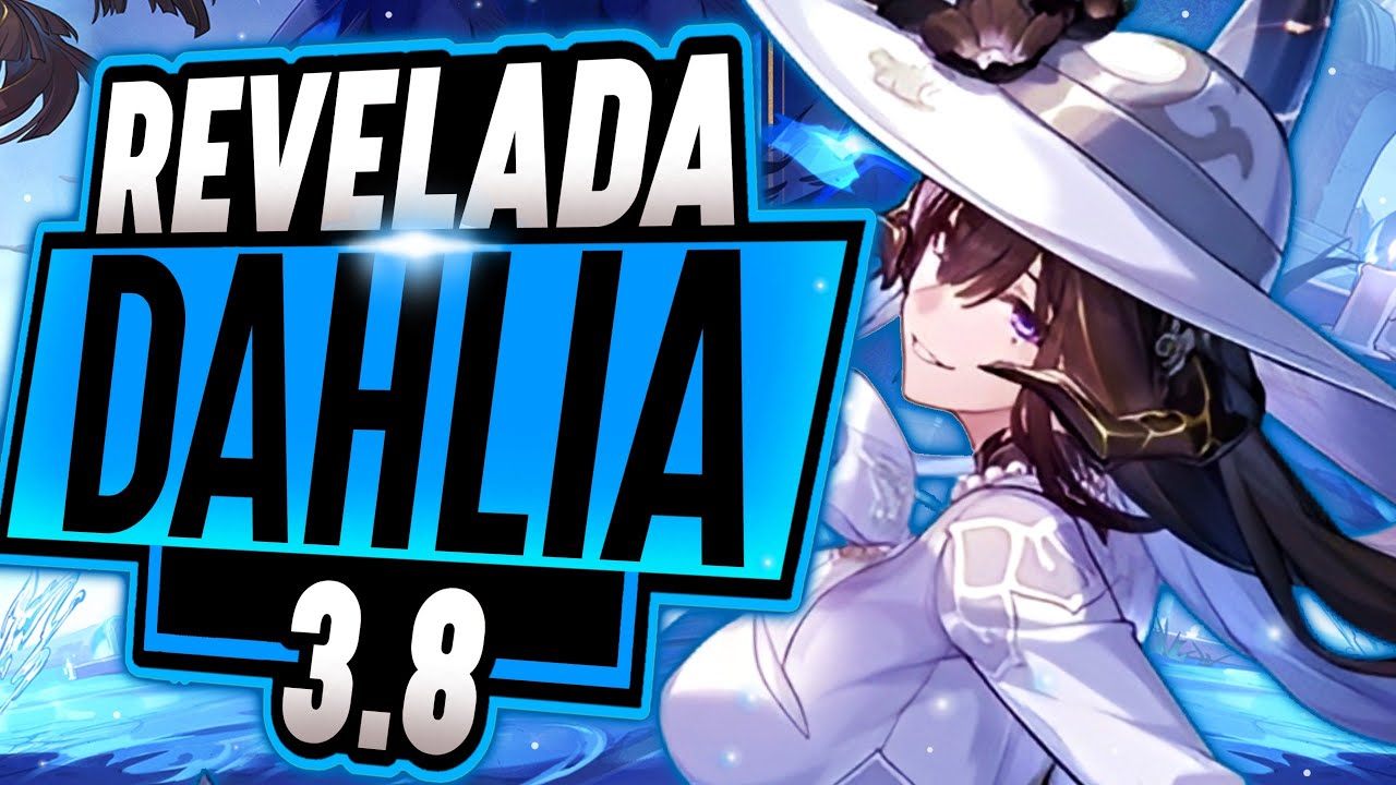 &iexcl;HAN SIDO A&Ntilde;OS DE ESPERA!✅ THE DAHLIA CONFIRMADA para la 3.8🚨 | Honkai Star Rail