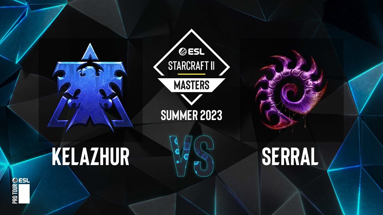 SC2 - Serral vs. Kelazhur - ESL SC2 Masters: Summer 2023 Finals - Group B