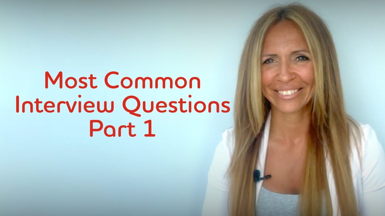 Most Common Interview Questions Part 1