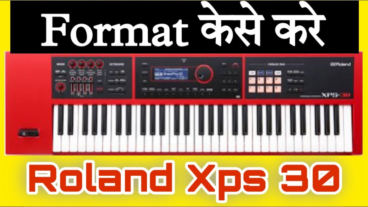How To Format Keyboard | Roland Xps 30 Keyboard Format Kese Kare | Factory Reset Kese Kare