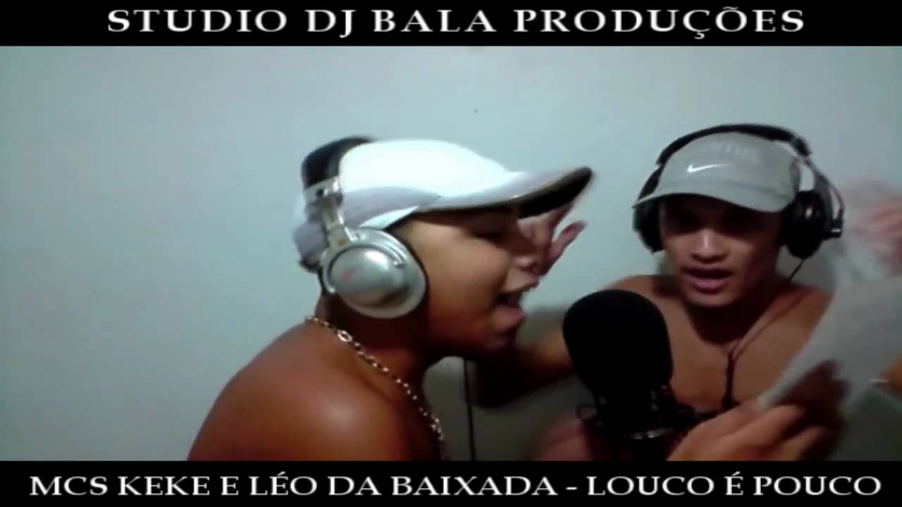 MCS KEKE E L&Eacute;O DA BAIXADA - LOUCO &Eacute; POUCO (STUDIO DJ BALA)