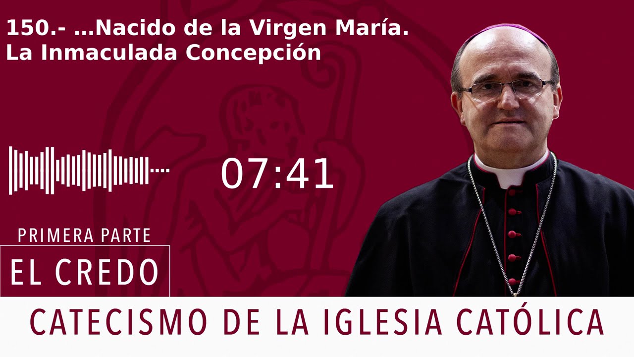 Catecismo 490-493. …nació de la Virgen María. La Inmaculada Concepción
