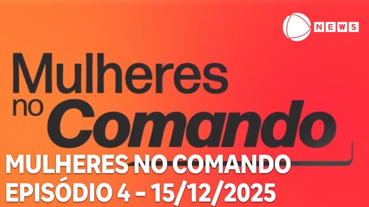 Mulheres no Comando - 15/12/2025