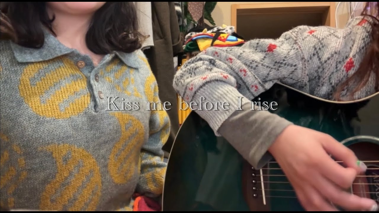 親友と「Kiss me before I rise/chilldspot」を弾き語りました。