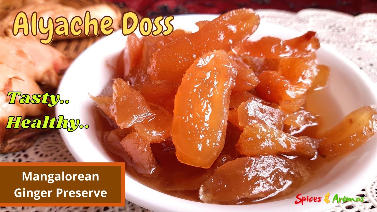Alyache Doss - Mangalorean Ginger Preserve