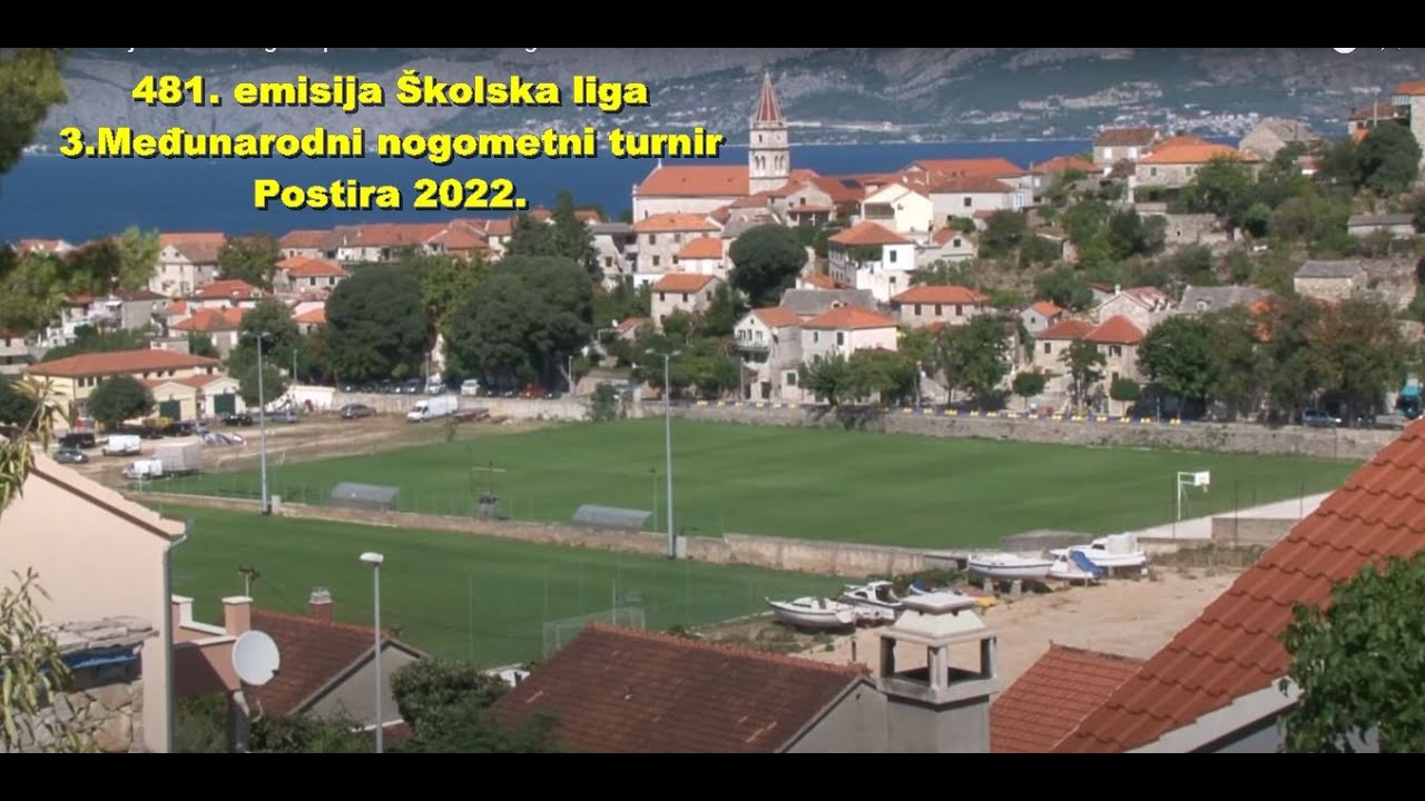 481. emisija Školska liga- 3. Međunarodni nogometni turnir Postira 2022.