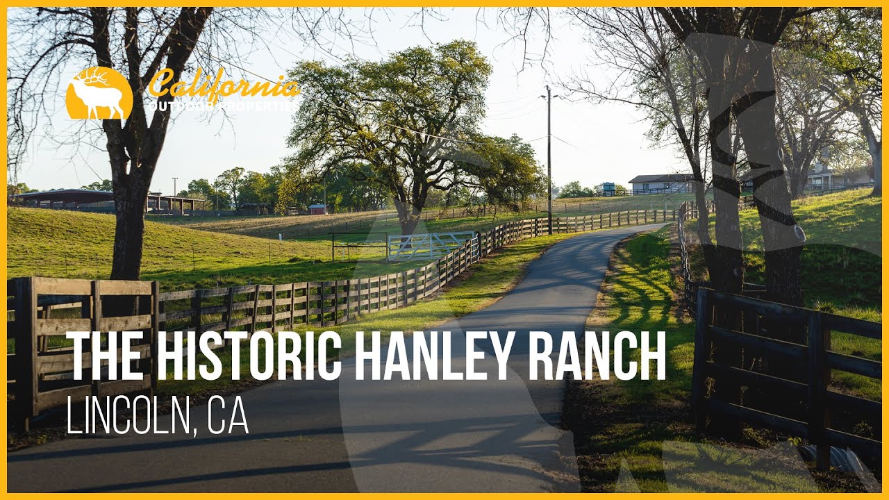The Historic Hanley Ranch | Lincoln, California