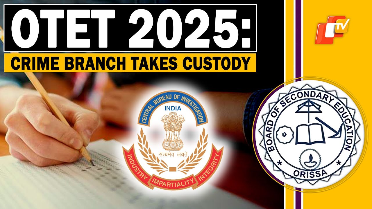 OTET Paper Leak Probe Deepens: Two Accused On 2-Day Remand, Eight Arrests So Far
