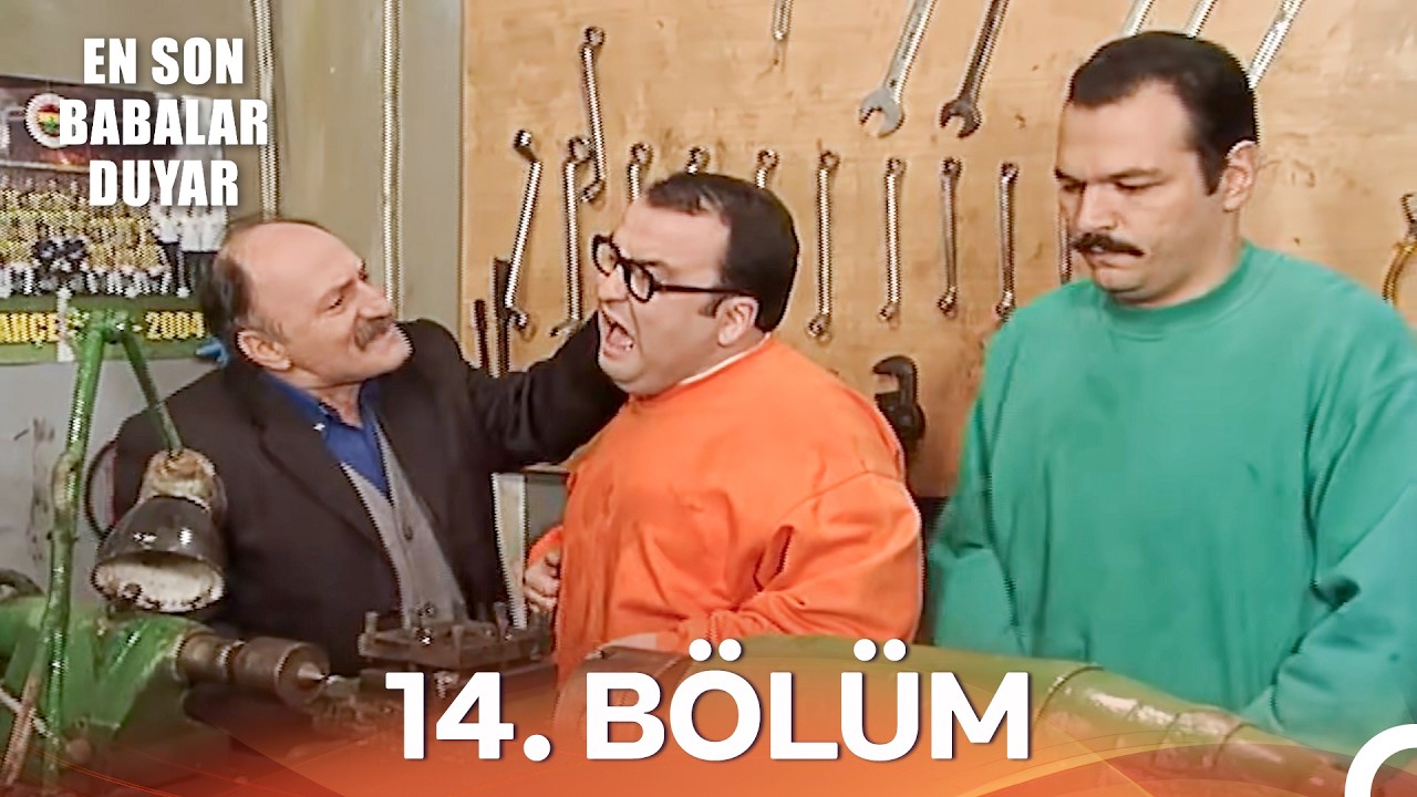 En Son Babalar Duyar 14. Bölüm - İyileştirilmiş Görüntü (FULL HD)