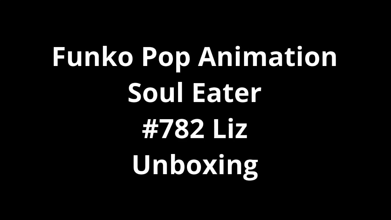 Funko Pop Animation Soul Eater #782 Liz Unboxing