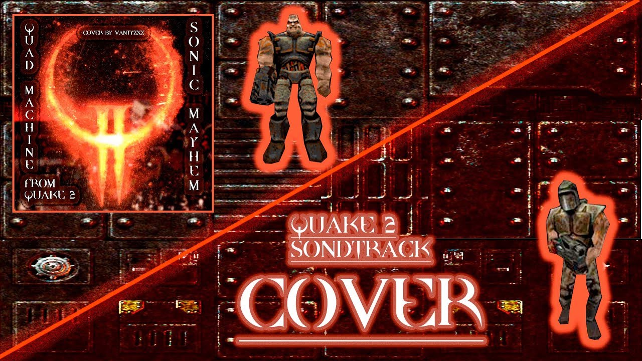 Sonic Mayhem - Quad Machine \ Quake 2 soundtrack cover
