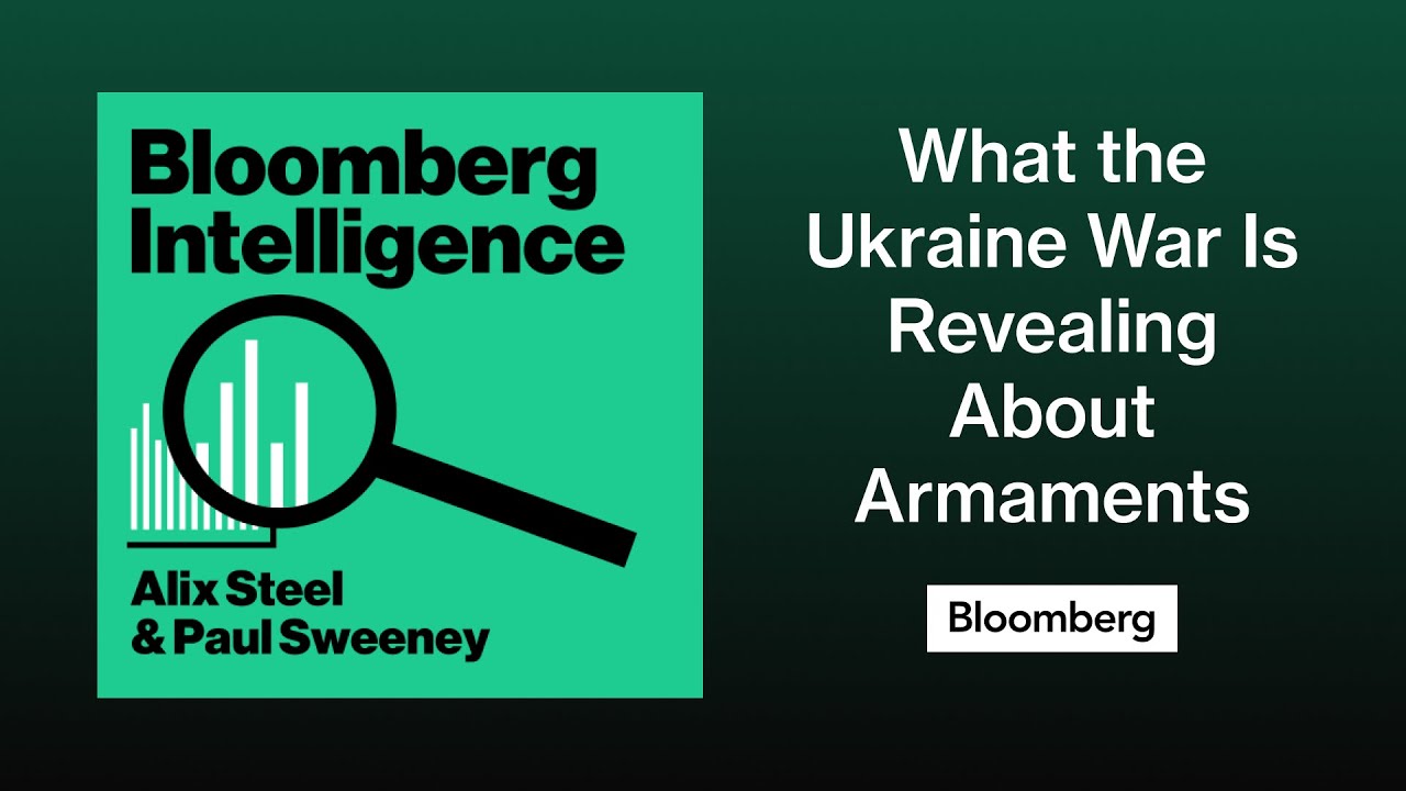 What the Ukraine War Is Revealing About Armaments | Bloomberg Intelligence