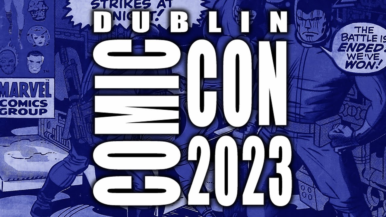 Dublin Comic Con 2023