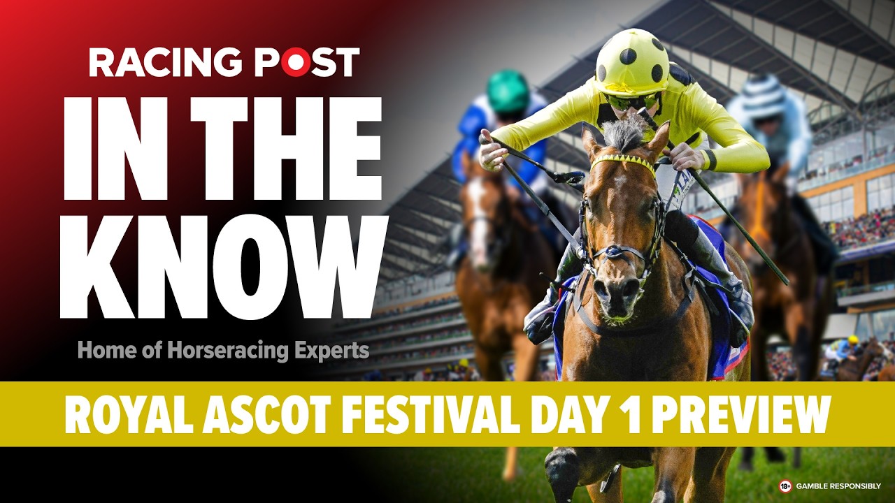 Royal Ascot Day 1 Tips & Preview | In The Know | Paul Kealy & Robbie Wilders