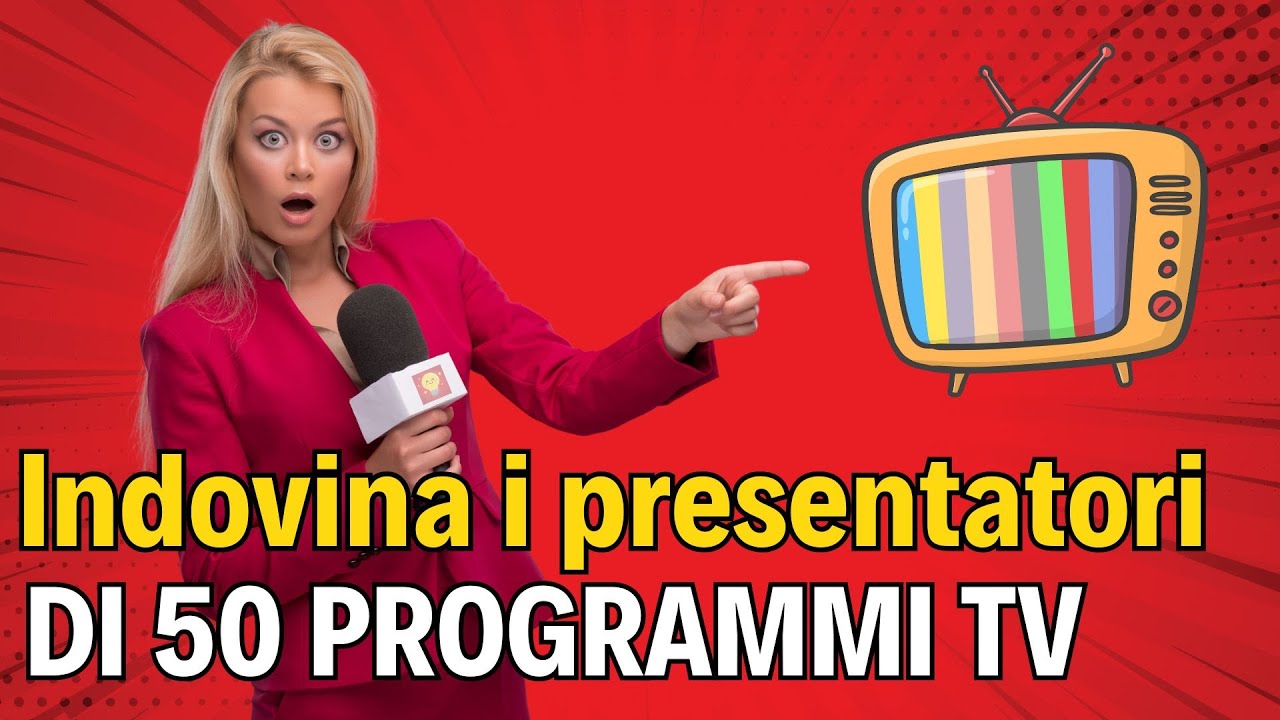 Indovina i presentatori di 50 programmi TV italiani! 📺 Quanto conosci la TV italiana ?