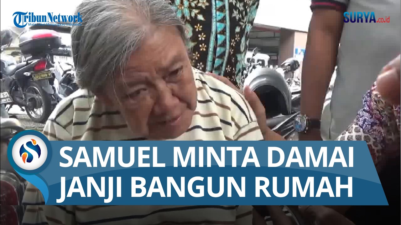 UPDATE Kasus Nenek Elina, Samuel Minta Damai dan Janji Bangun Ulang Rumah, Tapi Ditolak