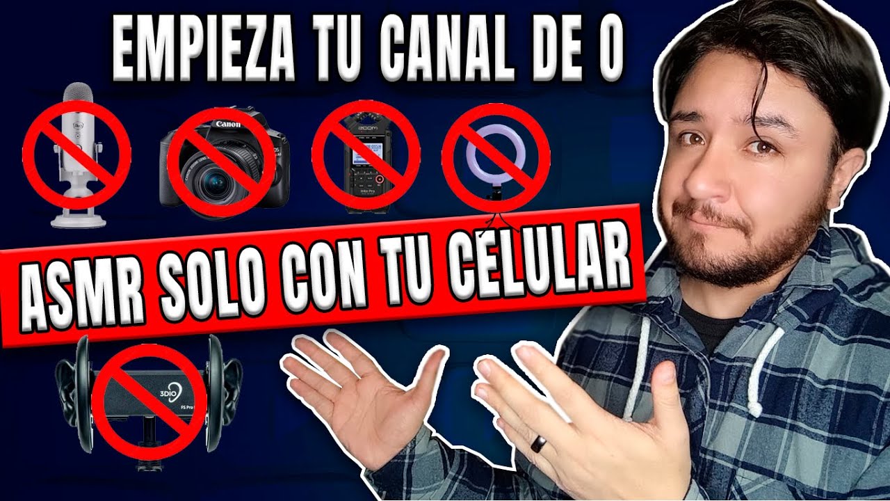 COMO EMPEZAR A HACER VIDEOS DE ASMR  [Solo con tu Celular]