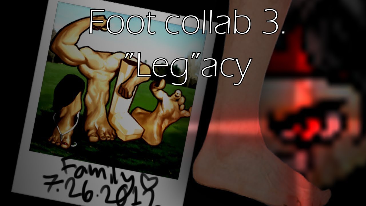 The Giant Foot Collab 3 [